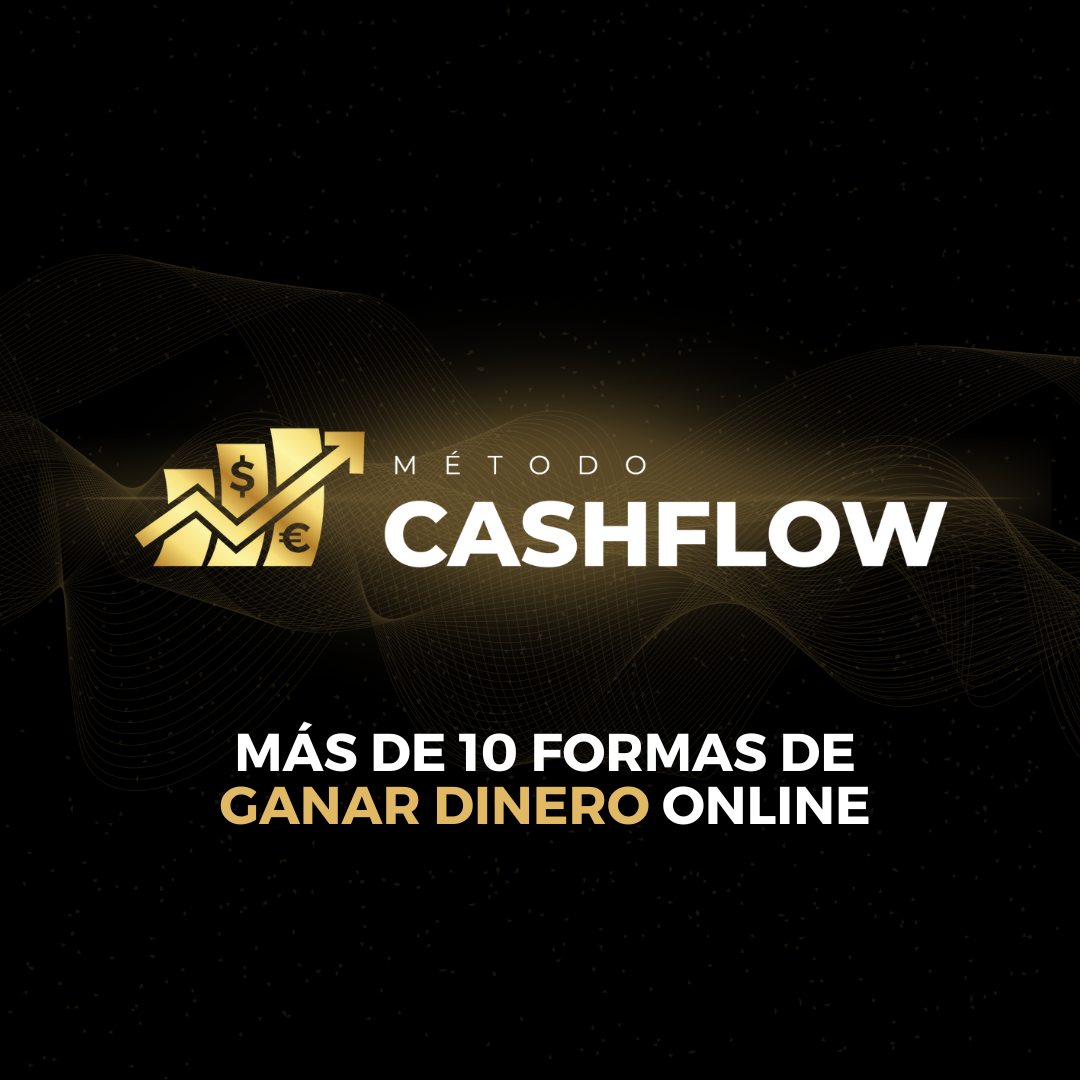 METODO CASHFLOW:  MAS DE 10 FORMAS DE GANAR DINERO ONLINE