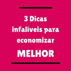 Imagem do curso 3 dicas infalíveis para economizar MELHOR