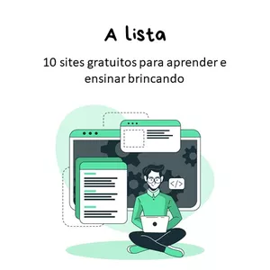 Imagem de capa para o Ebook A lista - 10 sites gratuitos para aprender brincando