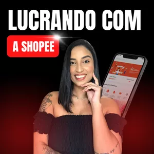 Imagem de capa para o Curso online Lucrando com a Shopee 