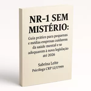 Imagem de capa para o Ebook NR-1 Sem Mistério - Guia prático para aplicar saúde mental no PGR e adequar sua empresa até 2026