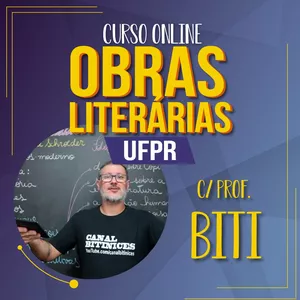 Imagem principal do produto CURSO DE OBRAS LITERÁRIAS UFPR | Prof. Biti
