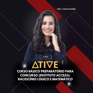Imagem de capa para o Curso online CURSO BÁSICO PREPARATÓRIO PARA CONCURSO (INSTITUTO ACCESS): RACIOCÍNIO LÓGICO E MATEMÁTICO