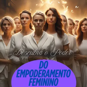 Imagem de capa para o Ebook Descubra-o-Poder-do-Empoderamento-Feminino