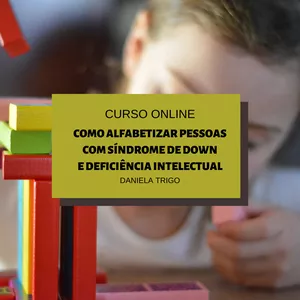Imagem de Curso Online: Como Alfabetizar as pessoas com Síndrome de Down e Deficiência Intelectual criado por Consult Daniela Trigo na hotmart