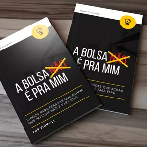 Imagem de capa para o Ebook A BOLSA É PRA MIM