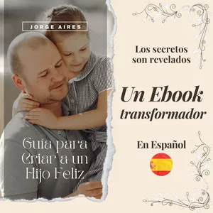 Imagen de portada para Ebook Ebook: Guía para Criar a un Hijo Feliz | inteligencia emocional y psicologia positiva aplicada