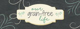 Our Grain-Free Life