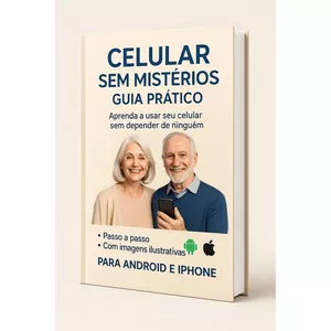 Imagem de capa para o Ebook Celular Sem Mistérios- Aprenda de Forma Simples e Prática (60+)