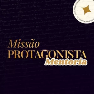 Imagem de capa para o Curso online MISSÃO PROTAGONISTA - MENTORIA