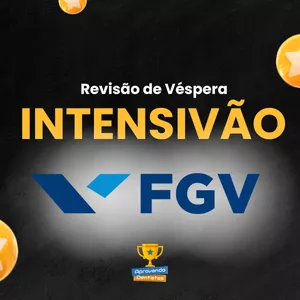 Imagem de capa para o Curso online Intensivão FGV - Revisão de Véspera