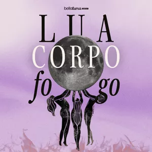 Imagem de capa para o Ebook Lua, Corpo, Fogo | E-book Bellaluma Sexual Care