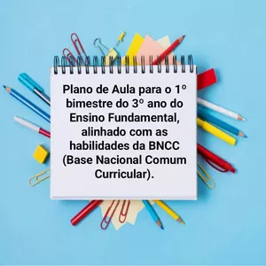 Imagem de capa para o Ebook Plano de Aula para o 1º bimestre do 3º ano do Ensino Fundamental, alinhado com as habilidades da BNCC (Base Nacional Comum Curricular).