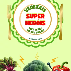 Imagem do curso VEGETAIS SUPER HERÓIS - ELES ESTÃO NO SEU PRATO!