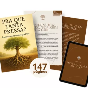 Imagem de capa para o Ebook PRA QUE TANTA PRESSA? Seu processo é precioso pra Deus
