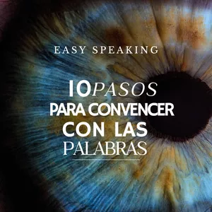 Imagen de portada para Ebook Método Easy Speaking - 10 Pasos Para Convencer Con Las Palabras