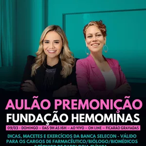 Imagem de capa para o Curso online AULÃO PREMONIÇÃO - conteúdo específico Fundação Hemominas - Farmacêutico/Biólogo/Biomédico e Técnico em Patologia