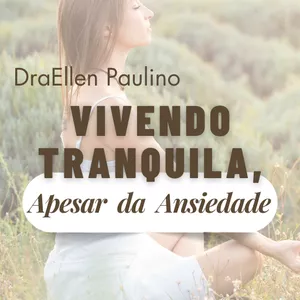 Imagem de capa para o Curso online Vivendo Tranquila Apesar da Ansiedade 