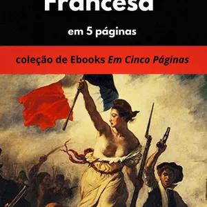 Imagem de capa para o Ebook Revolução Francesa em 5 páginas.