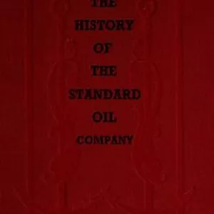 Cover image for Ebook The History of the Standard Oil Company by Ida M. Tarbell