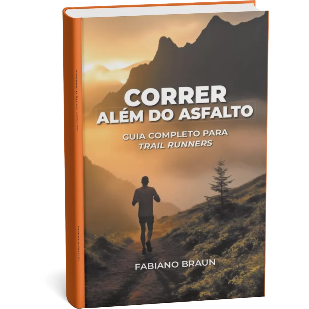 Correr Além do Asfalto - Guia Completo para Trail Ruuners. Versão Digital