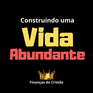 Imagem de capa para o Curso online Construindo uma Vida Abundante