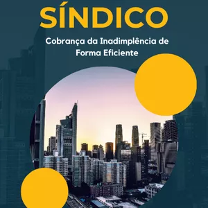 Imagem de capa para o Ebook  Manual do Síndico: Cobrança da Inadimplência de Forma Eficiente