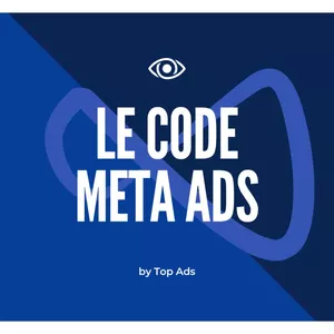 Image de couverture pour le Cours en ligne Le Code Meta Ads
