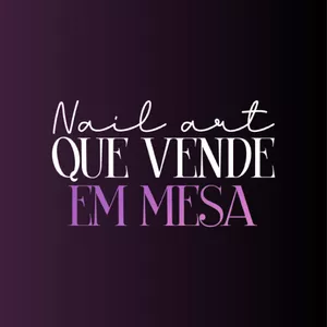 Imagem de capa para o Curso online Curso Online Nail Arts Que Vende Em Mesa 2.0