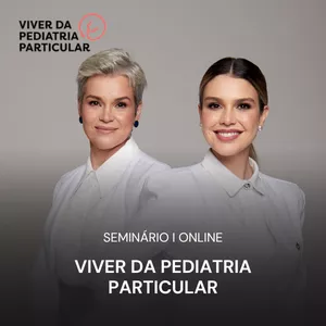 Imagem de capa para o Curso online Seminário Viver da Pediatria Particular