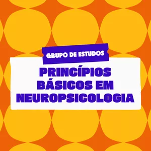 Imagem de capa para o Curso online GE: Princípios Básicos em Neuropsicologia