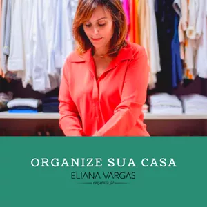 Imagem de capa para o Curso online Organize sua casa com Eliana Vargas (início em 24/05)