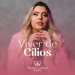 Imagem de capa para o Curso online VIVER DE CÍLIOS - por Bru Lashes Academy