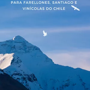 Imagem de capa para o Ebook Roteiro Completo de Viagem para Farellones, Santiago e Vinícolas do Chile