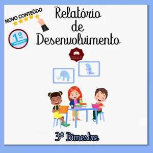 RELATÓRIOS DE DESENVOLVIMENTO  - 1º ANO ENSINO FUNDAMENTAL - 3º BIMESTRE/TRIMESTRE por Claudia Gomes