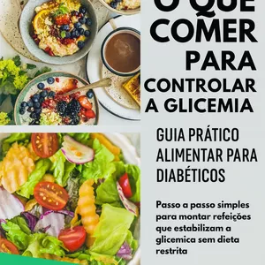Imagem de capa para o Ebook O que comer para controlar a glicemia