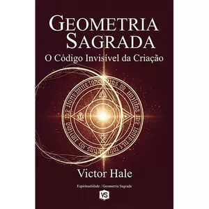 Imagem de capa para o Ebook Geometria Sagrada -  O Código Invisível da Criação 