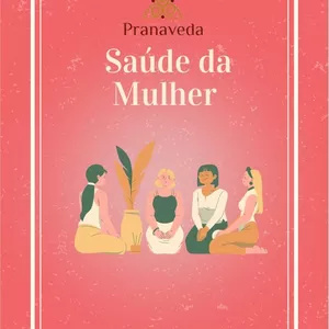 Imagem de capa para o Curso online Saúde da Mulher - Ciclos Femininos pela Medicina Ayurvédica 