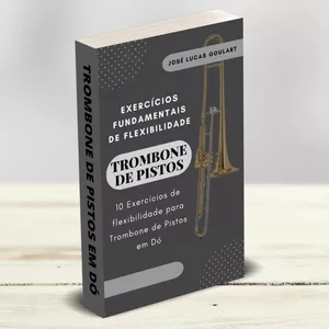 Exercícios Fundamentais de Flexibilidade - Trombone de Pistos em Dó