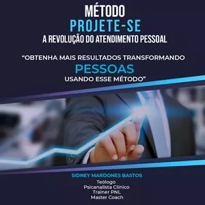 CURSO MÉTODO PROJETE-SE "A REVOLUÇÃO DO ATENDIMENTO TERAPEUTICO E PESSOAL"