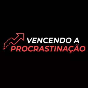 Vencendo a Procrastinação