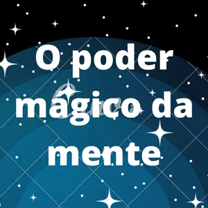 Imagem de capa para o Ebook O PODER MÁGICO DA MENTE