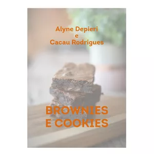 Imagem de capa para o Ebook Brownie e Cookies - Por Alyne Depieri e Cacau Rodrigues