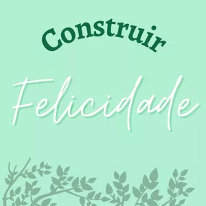 Imagem de capa para o Ebook Construir felicidade