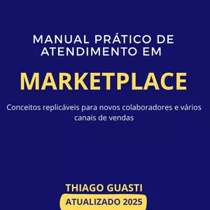 Imagem de capa para o Ebook Manual Prático de Atendimento em Marketplace - Atualizado 2025