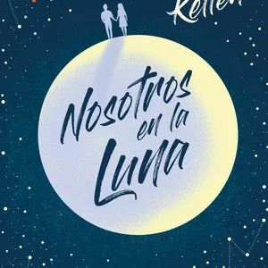 Imagen de portada para Ebook Libro "Nosotros en la Luna" Alice Kellen (epub)
