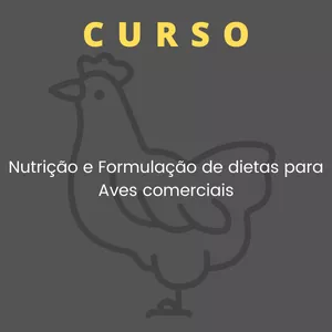 Imagem de capa para o Curso online Curso de nutrição  e formulação de dietas para aves comerciais