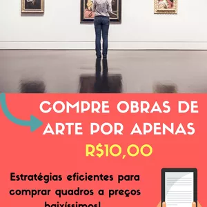 Imagem de capa para o Ebook Aprenda a comprar obras de Arte por apenas R$10,00