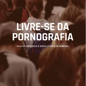 Imagem de capa para o Ebook Livre-se da Pornografia!