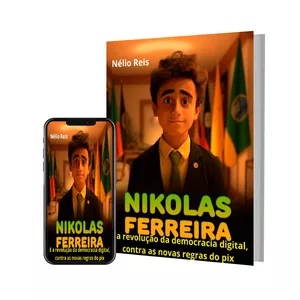 Imagem de capa para o Ebook NIKOLAS FERREIRA E A REVOLUÇÃO DA DEMOCRACIA DIGITAL CONTRA AS NOVAS REGRAS DO PIX